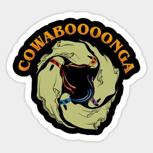 Cowaboooonga Sticker